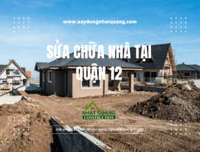 Báo giá sửa chữa nhà quận 12 mới nhất